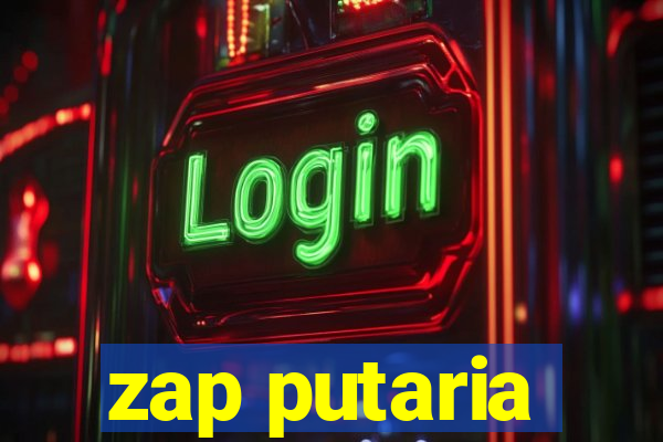 zap putaria